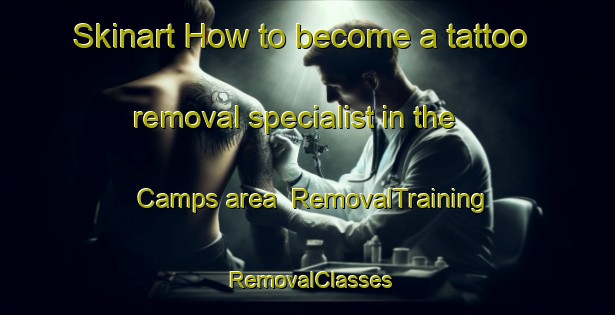 Skinart How to become a tattoo removal specialist in the Camps area | RemovalTraining | RemovalClasses | SkinartTraining-Argentina