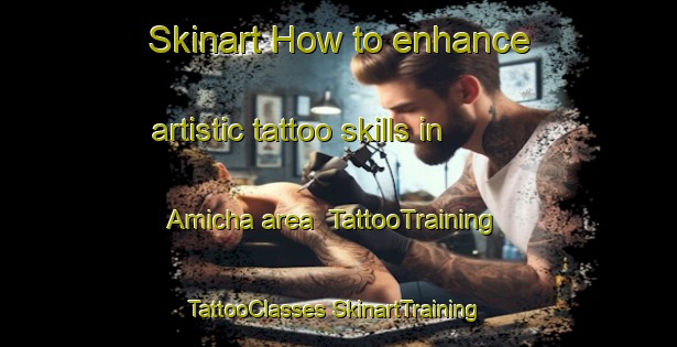 Skinart How to enhance artistic tattoo skills in Amicha area | #TattooTraining #TattooClasses #SkinartTraining-Argentina