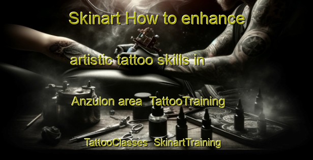 Skinart How to enhance artistic tattoo skills in Anzulon area | TattooTraining | TattooClasses | SkinartTraining-Argentina