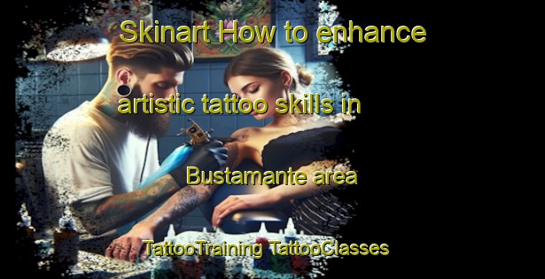 Skinart How to enhance artistic tattoo skills in Bustamante area | #TattooTraining #TattooClasses #SkinartTraining-Argentina