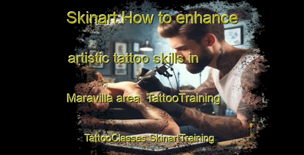 Skinart How to enhance artistic tattoo skills in Maravilla area | #TattooTraining #TattooClasses #SkinartTraining-Argentina