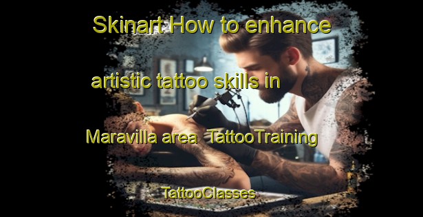 Skinart How to enhance artistic tattoo skills in Maravilla area | TattooTraining | TattooClasses | SkinartTraining-Argentina