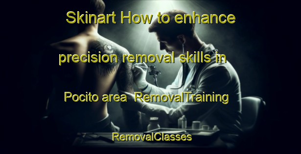 Skinart How to enhance precision removal skills in Pocito area | RemovalTraining | RemovalClasses | SkinartTraining-Argentina