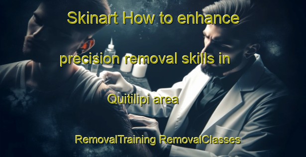 Skinart How to enhance precision removal skills in Quitilipi area | #RemovalTraining #RemovalClasses #SkinartTraining-Argentina