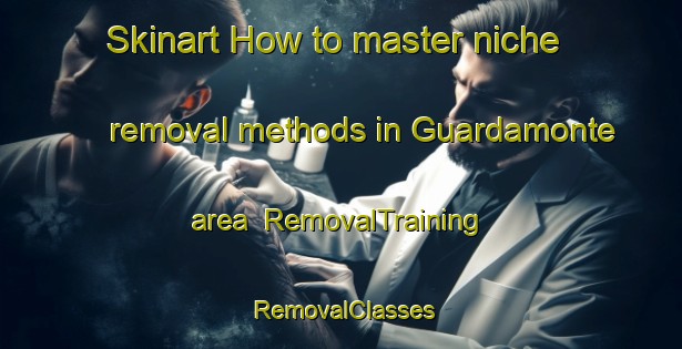 Skinart How to master niche removal methods in Guardamonte area | RemovalTraining | RemovalClasses | SkinartTraining-Argentina