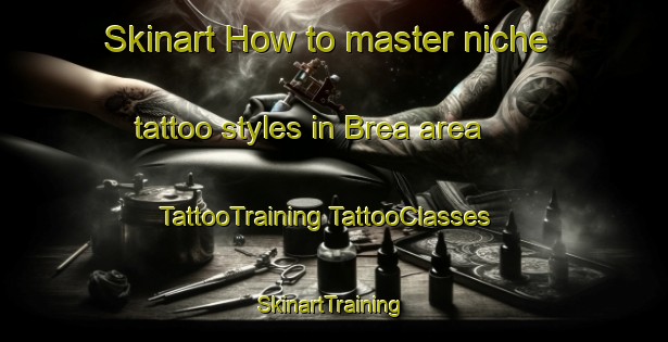 Skinart How to master niche tattoo styles in Brea area | #TattooTraining #TattooClasses #SkinartTraining-Argentina