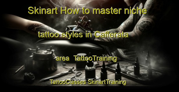 Skinart How to master niche tattoo styles in Cafferata area | #TattooTraining #TattooClasses #SkinartTraining-Argentina