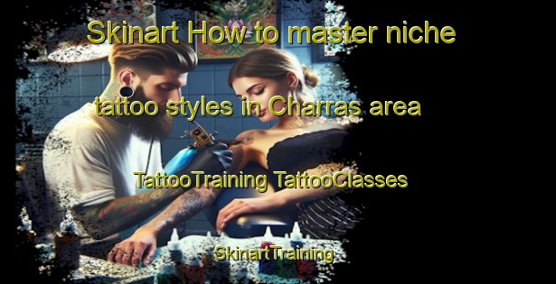 Skinart How to master niche tattoo styles in Charras area | #TattooTraining #TattooClasses #SkinartTraining-Argentina