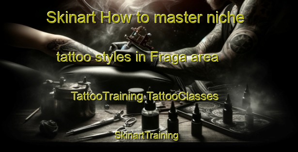 Skinart How to master niche tattoo styles in Fraga area | #TattooTraining #TattooClasses #SkinartTraining-Argentina