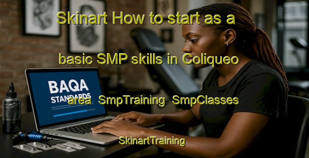 Skinart How to start as a basic SMP skills in Coliqueo area | SmpTraining | SmpClasses | SkinartTraining-Argentina