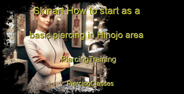 Skinart How to start as a basic piercing in Hinojo area | PiercingTraining | PiercingClasses | SkinartTraining-Argentina