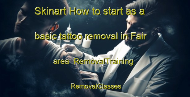 Skinart How to start as a basic tattoo removal in Fair area | RemovalTraining | RemovalClasses | SkinartTraining-Argentina