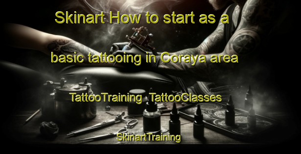 Skinart How to start as a basic tattooing in Coraya area | TattooTraining | TattooClasses | SkinartTraining-Argentina
