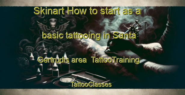 Skinart How to start as a basic tattooing in Santa Gertrudis area | TattooTraining | TattooClasses | SkinartTraining-Argentina