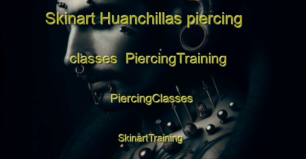 Skinart Huanchillas piercing classes | #PiercingTraining #PiercingClasses #SkinartTraining-Argentina