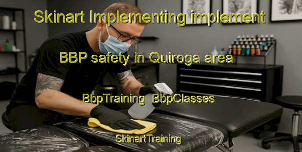 Skinart Implementing implement BBP safety in Quiroga area | BbpTraining | BbpClasses | SkinartTraining-Argentina