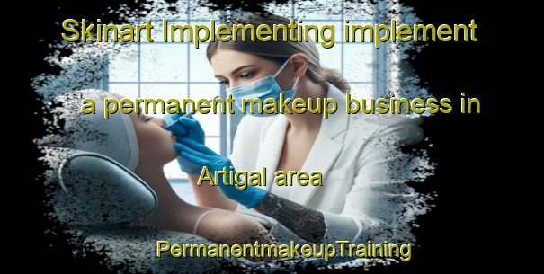 Skinart Implementing implement a permanent makeup business in Artigal area | #PermanentmakeupTraining #PermanentmakeupClasses #SkinartTraining-Argentina