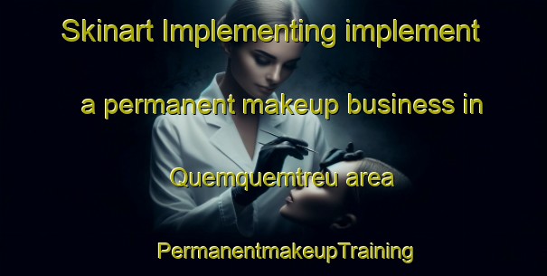 Skinart Implementing implement a permanent makeup business in Quemquemtreu area | #PermanentmakeupTraining #PermanentmakeupClasses #SkinartTraining-Argentina