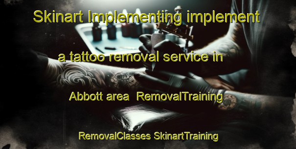 Skinart Implementing implement a tattoo removal service in Abbott area | #RemovalTraining #RemovalClasses #SkinartTraining-Argentina