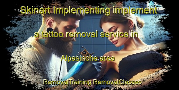 Skinart Implementing implement a tattoo removal service in Alpasinche area | #RemovalTraining #RemovalClasses #SkinartTraining-Argentina