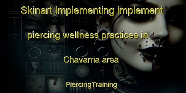 Skinart Implementing implement piercing wellness practices in Chavarria area | #PiercingTraining #PiercingClasses #SkinartTraining-Argentina