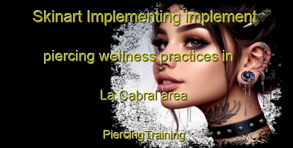 Skinart Implementing implement piercing wellness practices in La Cabral area | #PiercingTraining #PiercingClasses #SkinartTraining-Argentina