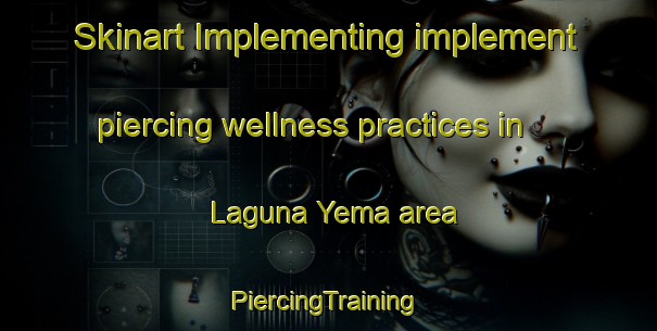 Skinart Implementing implement piercing wellness practices in Laguna Yema area | #PiercingTraining #PiercingClasses #SkinartTraining-Argentina