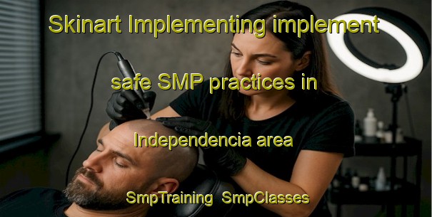 Skinart Implementing implement safe SMP practices in Independencia area | SmpTraining | SmpClasses | SkinartTraining-Argentina