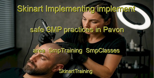 Skinart Implementing implement safe SMP practices in Pavon area | SmpTraining | SmpClasses | SkinartTraining-Argentina