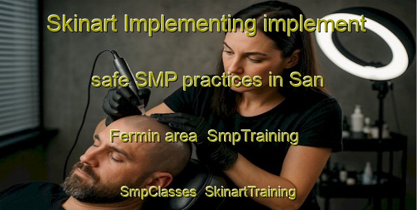 Skinart Implementing implement safe SMP practices in San Fermin area | SmpTraining | SmpClasses | SkinartTraining-Argentina