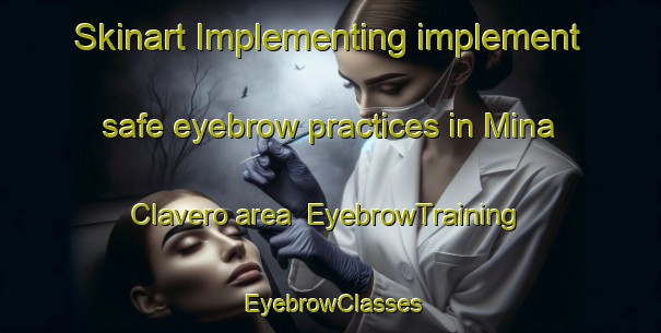 Skinart Implementing implement safe eyebrow practices in Mina Clavero area | EyebrowTraining | EyebrowClasses | SkinartTraining-Argentina