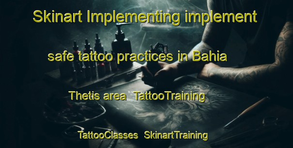 Skinart Implementing implement safe tattoo practices in Bahia Thetis area | TattooTraining | TattooClasses | SkinartTraining-Argentina