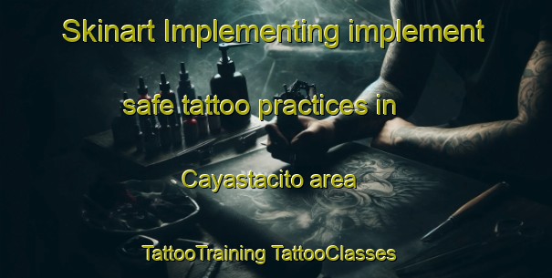 Skinart Implementing implement safe tattoo practices in Cayastacito area | #TattooTraining #TattooClasses #SkinartTraining-Argentina