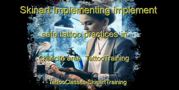 Skinart Implementing implement safe tattoo practices in Chilecito area | #TattooTraining #TattooClasses #SkinartTraining-Argentina