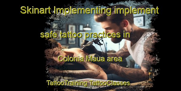 Skinart Implementing implement safe tattoo practices in Colonia Maua area | #TattooTraining #TattooClasses #SkinartTraining-Argentina