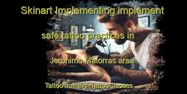 Skinart Implementing implement safe tattoo practices in Jeronimo Matorras area | TattooTraining | TattooClasses | SkinartTraining-Argentina