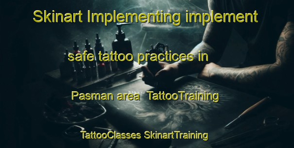 Skinart Implementing implement safe tattoo practices in Pasman area | #TattooTraining #TattooClasses #SkinartTraining-Argentina