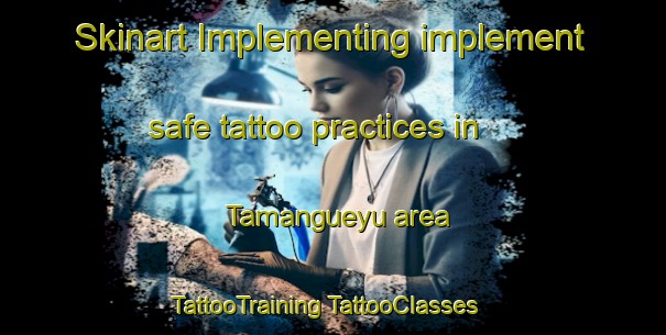 Skinart Implementing implement safe tattoo practices in Tamangueyu area | #TattooTraining #TattooClasses #SkinartTraining-Argentina