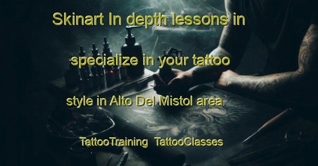 Skinart In-depth lessons in specialize in your tattoo style in Alto Del Mistol area | TattooTraining | TattooClasses | SkinartTraining-Argentina