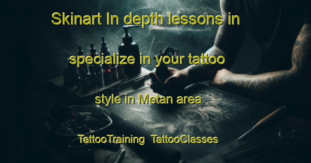 Skinart In-depth lessons in specialize in your tattoo style in Metan area | TattooTraining | TattooClasses | SkinartTraining-Argentina
