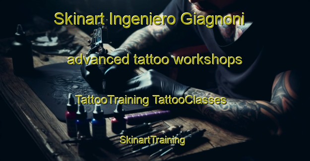 Skinart Ingeniero Giagnoni advanced tattoo workshops | #TattooTraining #TattooClasses #SkinartTraining-Argentina