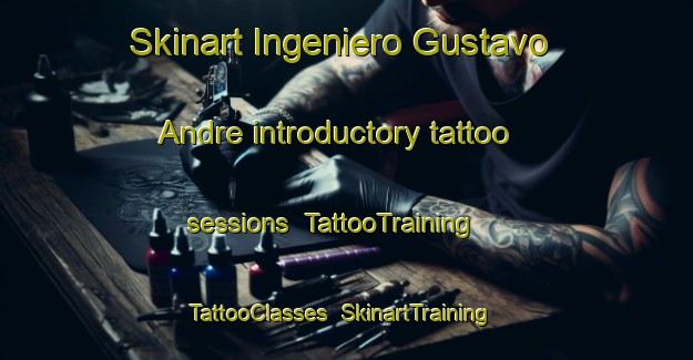 Skinart Ingeniero Gustavo Andre introductory tattoo sessions | TattooTraining | TattooClasses | SkinartTraining-Argentina