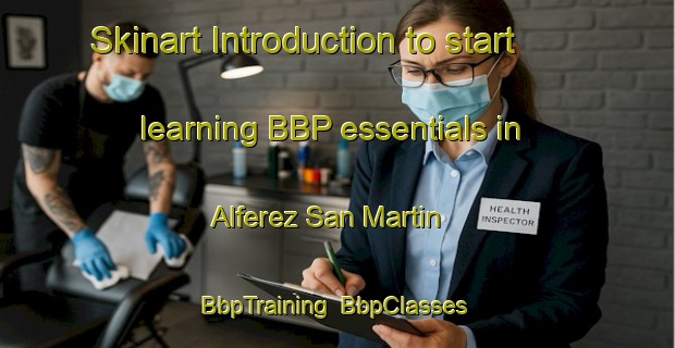 Skinart Introduction to start learning BBP essentials in Alferez San Martin | BbpTraining | BbpClasses | SkinartTraining-Argentina