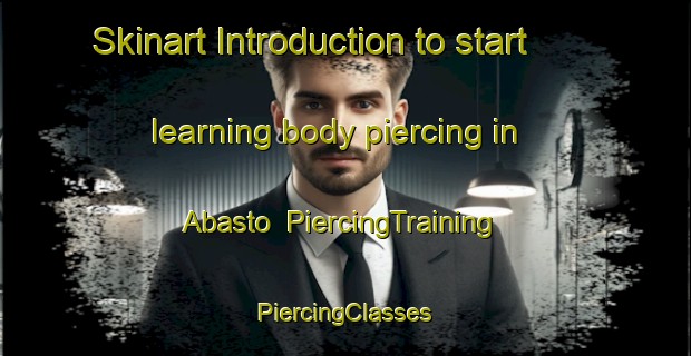 Skinart Introduction to start learning body piercing in Abasto | #PiercingTraining #PiercingClasses #SkinartTraining-Argentina