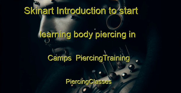 Skinart Introduction to start learning body piercing in Camps | PiercingTraining | PiercingClasses | SkinartTraining-Argentina