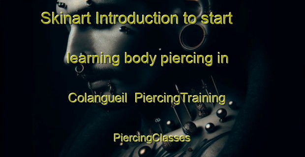 Skinart Introduction to start learning body piercing in Colangueil | #PiercingTraining #PiercingClasses #SkinartTraining-Argentina