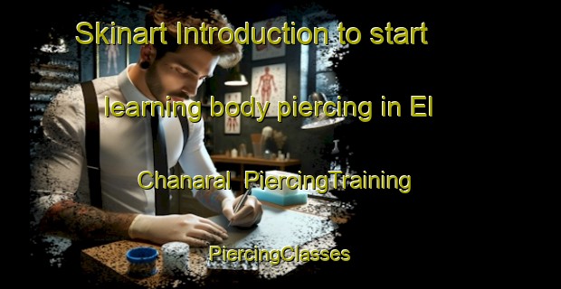 Skinart Introduction to start learning body piercing in El Chanaral | #PiercingTraining #PiercingClasses #SkinartTraining-Argentina