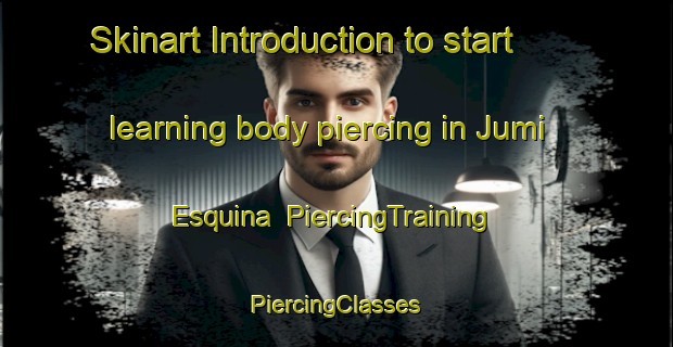 Skinart Introduction to start learning body piercing in Jumi Esquina | #PiercingTraining #PiercingClasses #SkinartTraining-Argentina