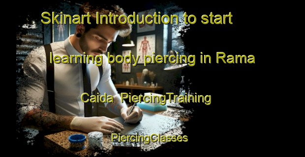 Skinart Introduction to start learning body piercing in Rama Caida | PiercingTraining | PiercingClasses | SkinartTraining-Argentina
