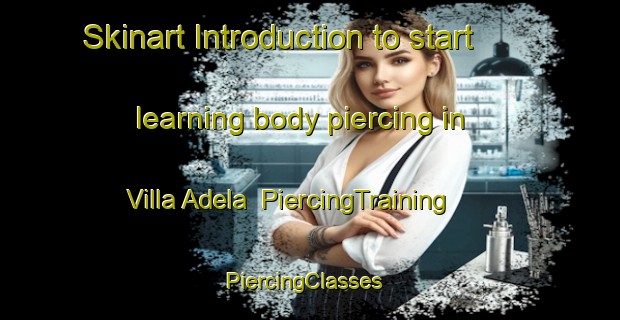 Skinart Introduction to start learning body piercing in Villa Adela | PiercingTraining | PiercingClasses | SkinartTraining-Argentina